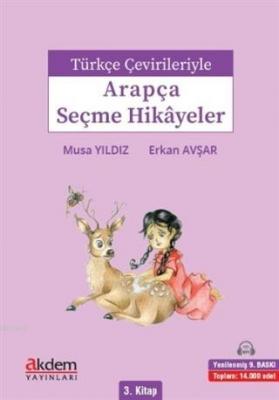 Türkçe Çevirileriyle Arapça Seçme Hikayeler 3. Kitap Erkan Avşar Musa 