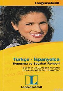 Türkçe - İspanyolca Konuşma ve Seyahat Rehberi