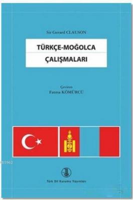 Türkçe - Moğolca Çalışmaları Sir Gerard Clauson