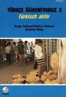 Türkçe Öğreniyoruz 3 / Kırgız Türkçesi - Türkiye Türkçesi Mehmet Hengi