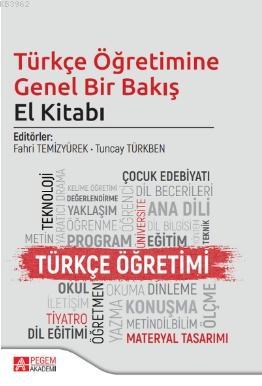Türkçe Öğretimine Genel Bir Bakış El Kitabı Tuncay Türkben Fahri Temiz
