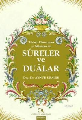 Turkçe Okunuşları ve Mânâları ile Sureler Ve Dualar Aynur Uraler