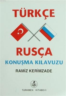 Türkçe-Rusça Konuşma Kılavuzu Ramiz Kerimzade