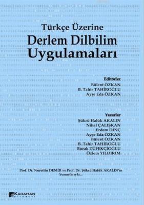 Türkçe Üzerine Derlem Dilbilim Uygulamaları Şükrü Haluk Akalın