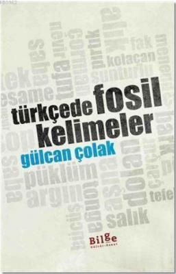 Türkçede Fosil Kelimeler Gülcan Çolak