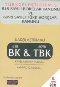 Türkçeleştirilmiş 818 Sayılı Borçlar Kanunu ve 6098 Sayılı Türk Borçla