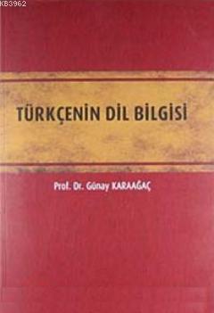 Türkçenin Dil Bilgisi Günay Karaağaç