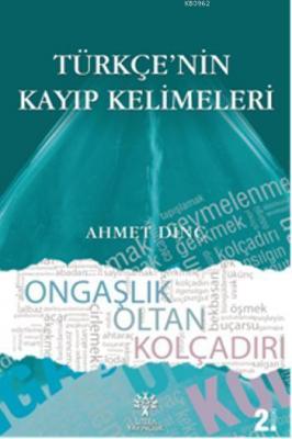 Türkçe'nin Kayıp Kelimeleri Ahmet Dinç