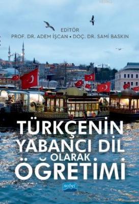 Türkçenin Yabancı Dil Olarak Öğretimi Sami Baskın Adem İşcan