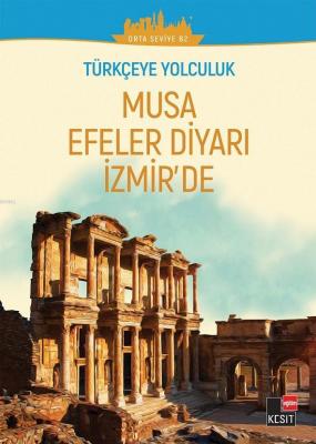 Türkçeye Yolculuk - Musa Efeler Diyarı İzmir'de