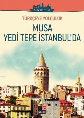 Türkçeye Yolculuk - Musa Yedi Tepe İstanbul'da Yakup Türkdil
