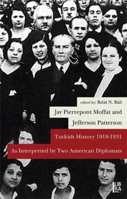 Turkish History 1918-1931 As Interpreted by Two American Diplomats