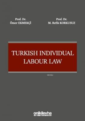 Turkish Individual Labour Law Ömer Ekmekçi