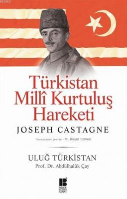 Türkistan Millî Kurtuluş Haraket Uluğ Türkistan Joseph-Antoine Castagn