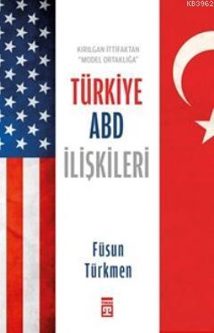 Türkiye ABD İlişkileri Füsun Türkmen