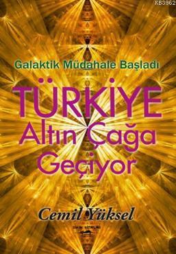Türkiye Altın Çağa Geçiyor Cemil Yüksel