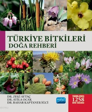 Türkiye Bitkileri Doğa Rehberi Zeki Aytaç Atila Ocak Bahar Kaptaner İğ