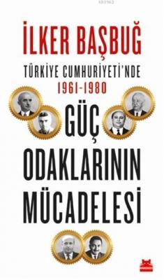 Türkiye Cumhuriyeti'nde 1961-1980 İlker Başbuğ