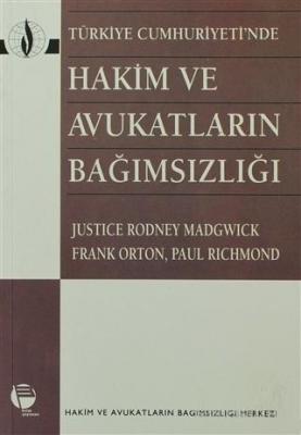 Türkiye Cumhuriyeti'nde Hakim ve Avukatların Bağımsızlığı