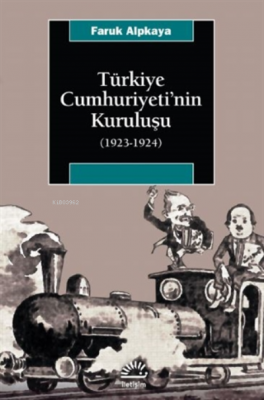 Türkiye Cumhuriyeti'nin Kuruluşu (1923-1924) Faruk Alpkaya