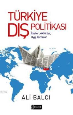 Türkiye Dış Politikası Ali Balcı