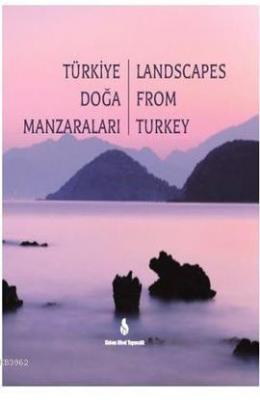 Türkiye Doğa Manzaraları-Landscapes From Turkey Hasan Atabaş