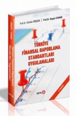 Türkiye Finansal Raporlama Standartları Uygulamaları Gürbüz Gökçen