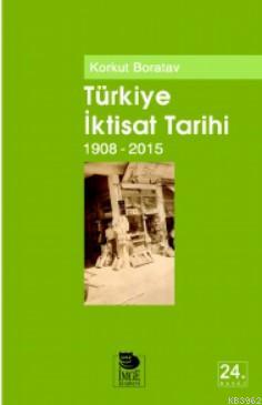 Türkiye İktisat Tarihi (1908-2015) Korkut Boratav