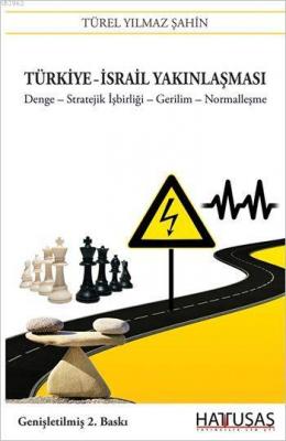 Türkiye - İsrail Yakınlaşması Türel Yılmaz Şahin