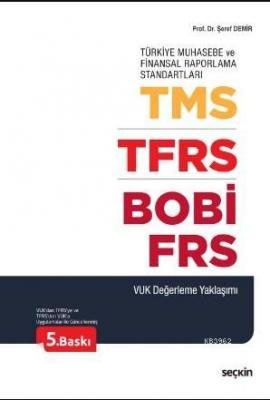 Türkiye Muhasebe ve Finansal Raporlama Standartları TMS - TFRS - BOBİ - FRS