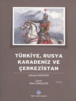 Türkiye, Rusya, Karadeniz ve Çerkezistan Edmund Spencer