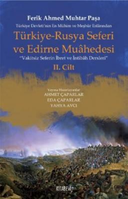 Türkiye - Rusya Seferi ve Edirne Muahedesi