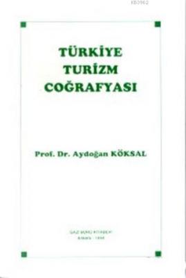 Türkiye Turizm Coğrafyası Aydoğan Köksal