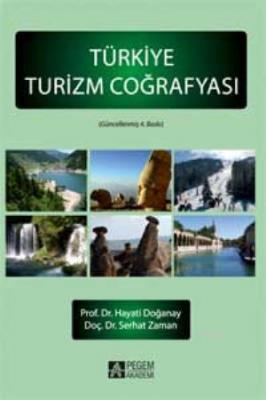 Türkiye Turizm Coğrafyası Hayati Doğanay Serhat Zaman Hayati Doğanay S