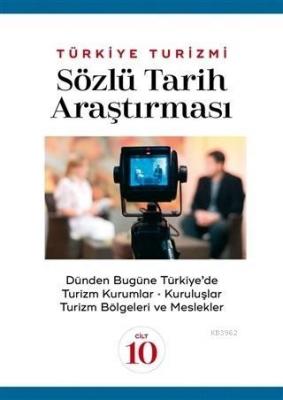 Türkiye Turizmi Sözlü Tarih Araştırması Cilt 10 Nazmi Kozak
