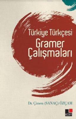 Türkiye Türkçesi Gramer Çalışmaları Çimen Sanaç Özçam