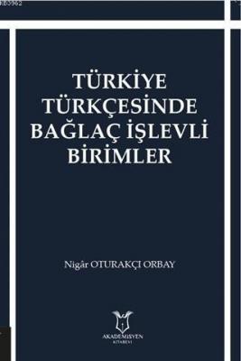 Türkiye Türkçesinde Bağlaç İşlevli Birimler
