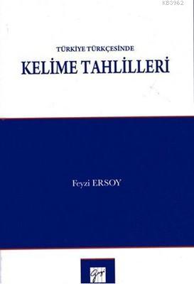 Türkiye Türkçesinde Kelime Tahlilleri
