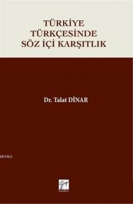 Türkiye Türkçesinde Söz İçi Karşıtlık Talat Dinar