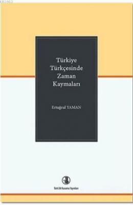Türkiye Türkçesinde Zaman Kaymaları