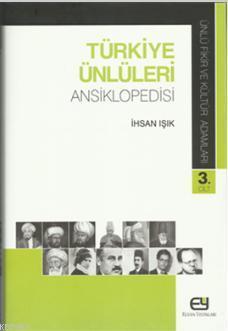 Türkiye Ünlüleri Ansiklopedisi - Ünlü Fikir ve Kültür Adamları 3.Cilt