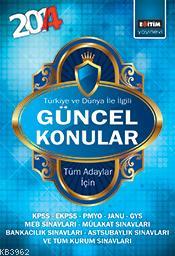 Türkiye ve Dünya İle İlgili Güncel Konular 2014 Harun Kımış