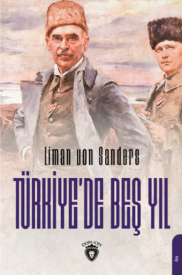 Türkiye'de Beş Yıl Liman Von Sanders