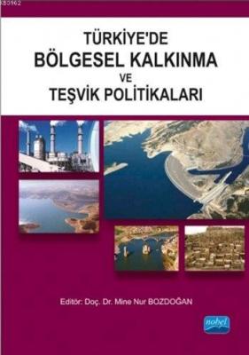 Türkiye'de Bölgesel Kalkınma ve Teşvik Politikaları Kolektif