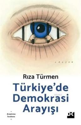 Türkiye'de Demokrasi Arayışı Rıza Türmen