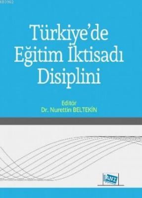 Türkiye'de Eğitim İktisadı Disiplini Nurettin Beltekin