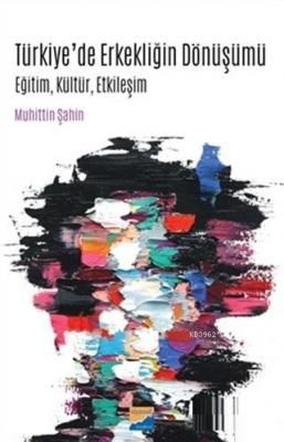 Türkiye'de Erkekliğin Dönüşümü