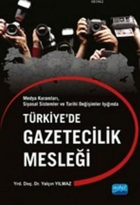 Türkiye'de Gazetecilik Mesleği Yalçın Yılmaz