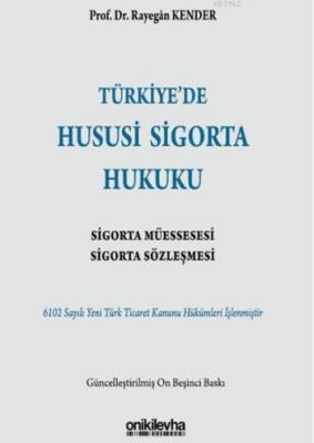Türkiye'de Hususi Sigorta Hukuki Rayegan Kender