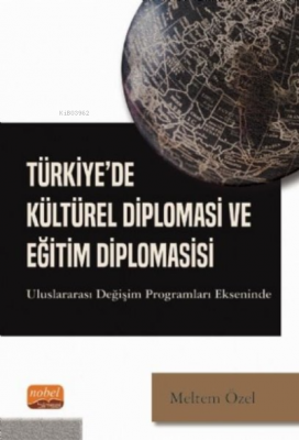 Türkiye'de Kültürel Diplomasi ve Eğitim Diplomasisi
